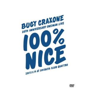 BUGY CRAXONE BUGY CRAXONE 20周年記念ワンマン &quot;&quot;100パーセント ナイ...