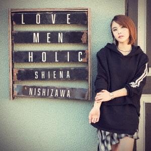 西沢幸奏 LOVE MEN HOLIC 12cmCD Single