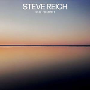 インターナショナル・コンテンポラリー・アンサンブル Steve Reich: Pulse, Quar...