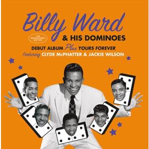 Billy Ward &amp; The Dominoes [Debut Album] + Yours Fo...