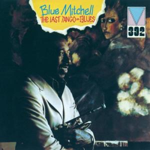 Blue Mitchell ザ ラスト タンゴ=ブルース CD