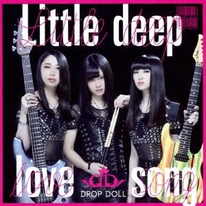 DROP DOLL Little deep love song ［CD+DVD］＜初回限定盤＞ 12...