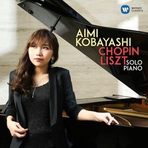 小林愛実 Chopin, Liszt: Solo Piano CD