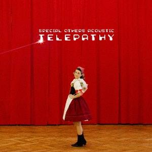 SPECIAL OTHERS ACOUSTIC Telepathy ［CD+DVD］＜初回限定盤＞ ...
