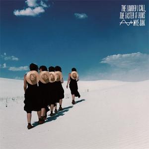Wye Oak The Louder I Call, The Faster It Runs CD