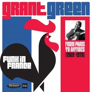 Grant Green Funk in France: From Paris to Antibes ...