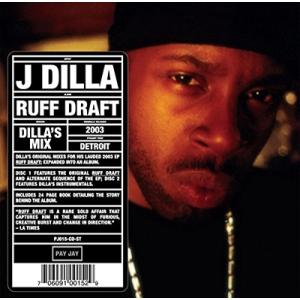 J Dilla Ruff Draft: Dilla's Mix CD