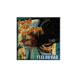 FEEL SO BAD Funky Side Business CD