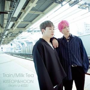KISEOP&HOON (from U-KISS) Train/Milk Tea ［CD+DVD］＜初回限定仕様＞ 12cmCD Single