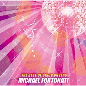 Michael Fortunati ザ・ベスト・オブ・ディスコ・カバーズ CD