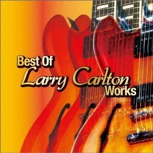 Larry Carlton ベスト・オブ・ラリー・カールトン・ワークス CD
