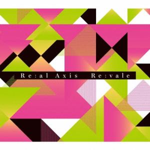 Re:vale Re:al Axis＜初回限定盤＞ CD
