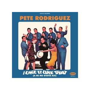 Pete ""El Conde"" Rodriguez アイ・ライク・イット・ライク・ザット CD