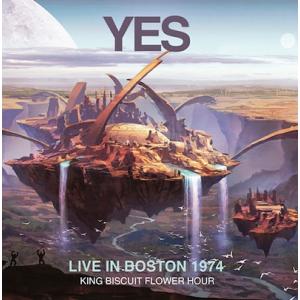 Yes Live in Boston 1974 King Biscuit Flower Hour＜初...