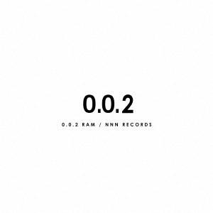 RAM (山崎耕一) 0.0.2＜数量限定盤＞ CD
