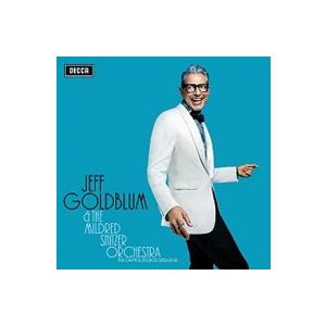 Jeff Goldblum &amp; The Mildred Snitzer Orchestra The ...