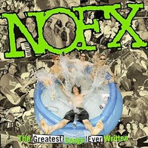 NOFX Greatest Songs Ever Written (By Us) LP