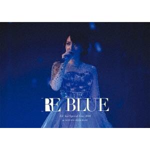 藍井エイル 藍井エイル Special Live 2018 〜RE BLUE〜 at 日本武道館 ［...