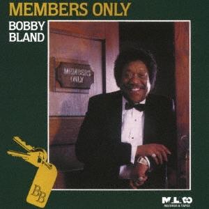 Bobby &quot;&quot;Blue&quot;&quot; Bland メンバーズ・オンリー＜完全生産限定盤＞ CD