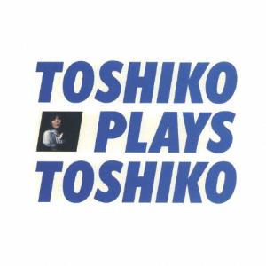 秋吉敏子 トシコ プレイズ トシコ CD