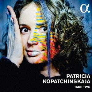 パトリシア・コパチンスカヤ TAKE TWO ヴァイオリニストとふたりで CD