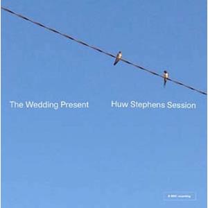 The Wedding Present Huw Stephen Session CD
