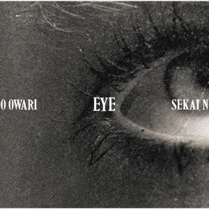 SEKAI NO OWARI EYE＜通常盤＞ CD