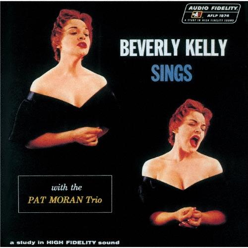 Beverly Kelly with Pat Moran Trio べヴァリー・ケリー・シングス C...