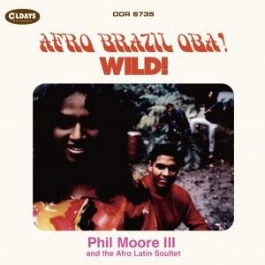 Phil Moore III &amp; The Afro Latin Soultet アフロ・ブラジル・オ...