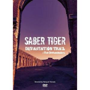 SABER TIGER DEVASTATION TRAIL: The Documentary ［DV...