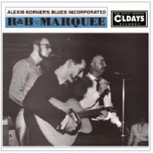 Alexis Korner's Blues Incorporated R&amp;Bフロム・ザ・マーキー C...