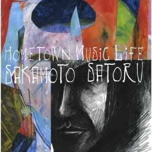 坂本サトル HOMETOWN MUSIC LIFE CD