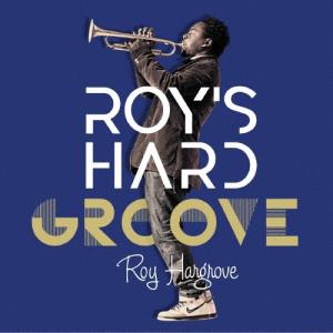 Roy Hargrove ロイハーグローブ / Roy's Hard Groove 国内盤 〔CD