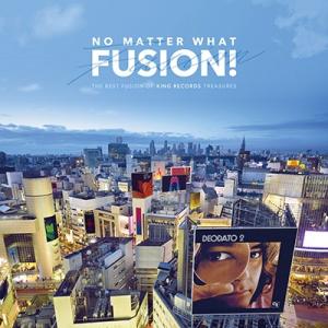 Various Artists NO MATTER WHAT FUSION! The Best Fusion of KING RECORDS Treasures＜タワーレコード限定＞ CD｜tower