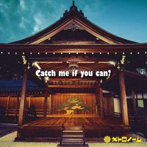 メトロノーム Catch me if you can? 12cmCD Single