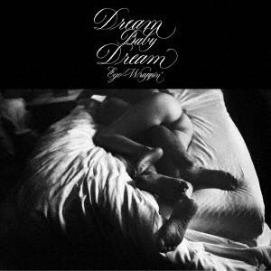 EGO-WRAPPIN&apos; Dream Baby Dream CD