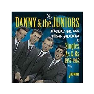 Danny &amp; The Juniors Back At The Hop Singles A's &amp; ...
