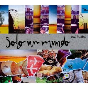 Javi Ruibal Solo Un Mundo CD