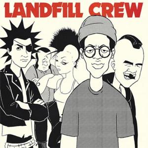 Landfill Crew Landfill Crew 7inch Single