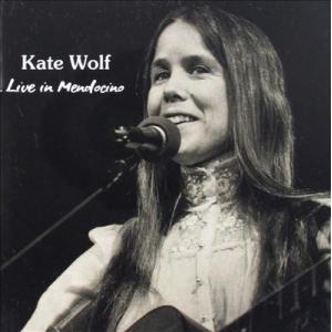 Kate Wolf (Folk) Live in Mendocino CD