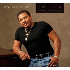 Aaron Neville ラブ・レターズ:ジ・アラン・トゥーサン・セッションズ CD