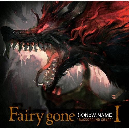 (K)NoW_NAME Fairy gone ""BACKGROUND SONGS"" I CD