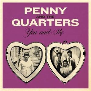 Penny &amp; The Quarters You And Me/Some Other Love 7i...