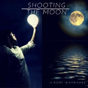 渡辺ひろみ Shooting the moon CD