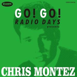 Chris Montez ゴー!ゴー!レディオ・デイズ・プレゼンツ・クリス・モンテス CD