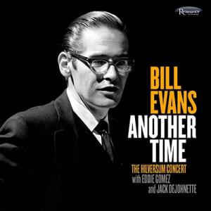 Bill Evans (Piano) Another Time: The Hilversum Concert＜タワーレコード限定/完全生産限定盤＞