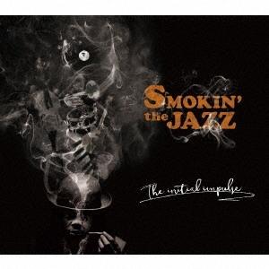 SMOKIN&apos;theJAZZ The Initial Impulse CD