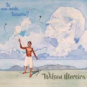 Wilson Moreira Ta Com Medo, Tabareu CD
