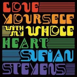 Sufjan Stevens Love Yourself/With My Whole Heart 7inch Single