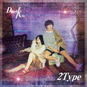 Double Ace 2Type＜通常盤＞ CD